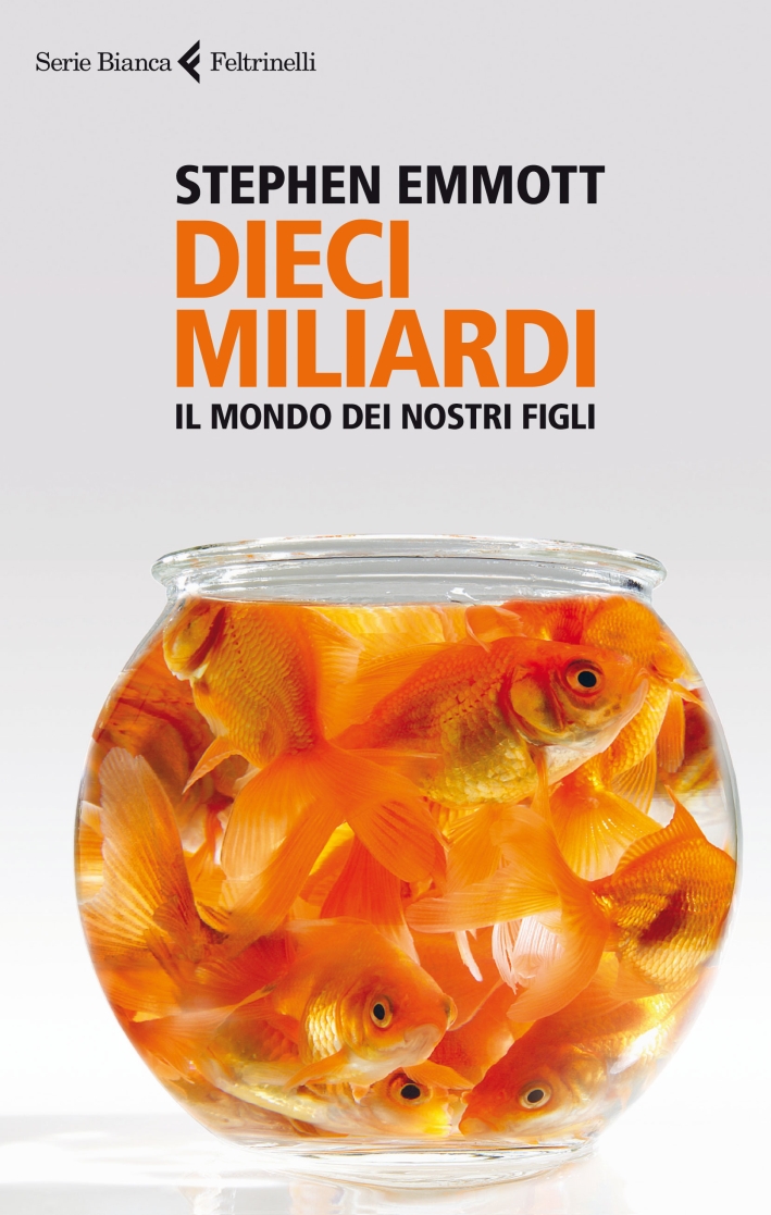 Dieci miliardi. Il mondo dei nostri figli Dieci miliardi. Il mondo dei nostri figli