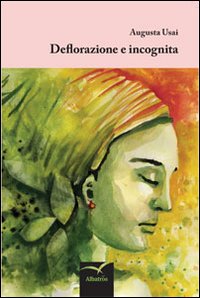 Deflorazione e incognita Deflorazione e incognita