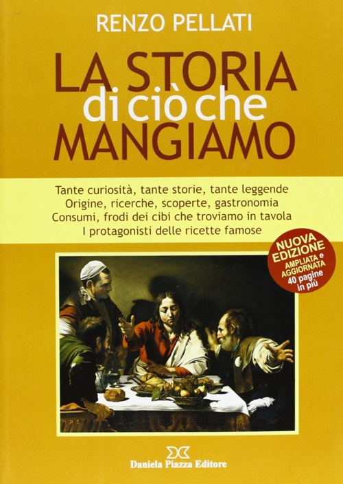 La storia di ciò che mangiamo La storia di ciò che mangiamo