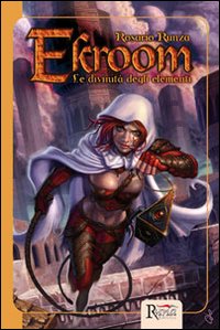 Le Divinità degli Elementi. Ekroom Le Divinità degli Elementi. Ekroom