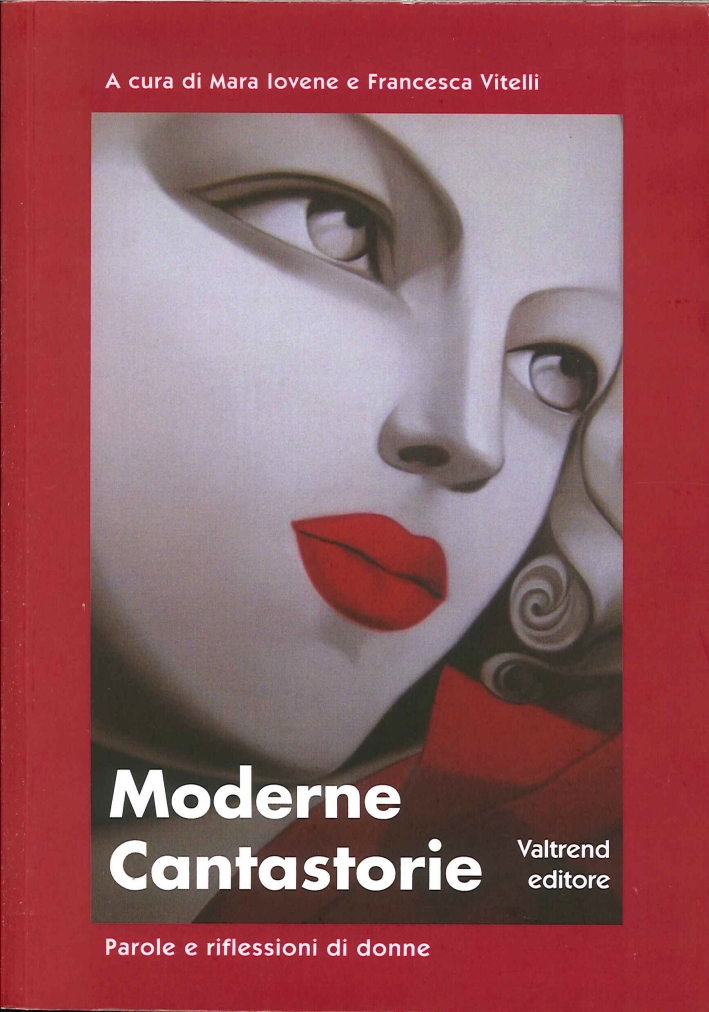 Moderne Cantastorie. Parole e Riflessioni di Donne Moderne Cantastorie. Parole e Riflessioni di Donne