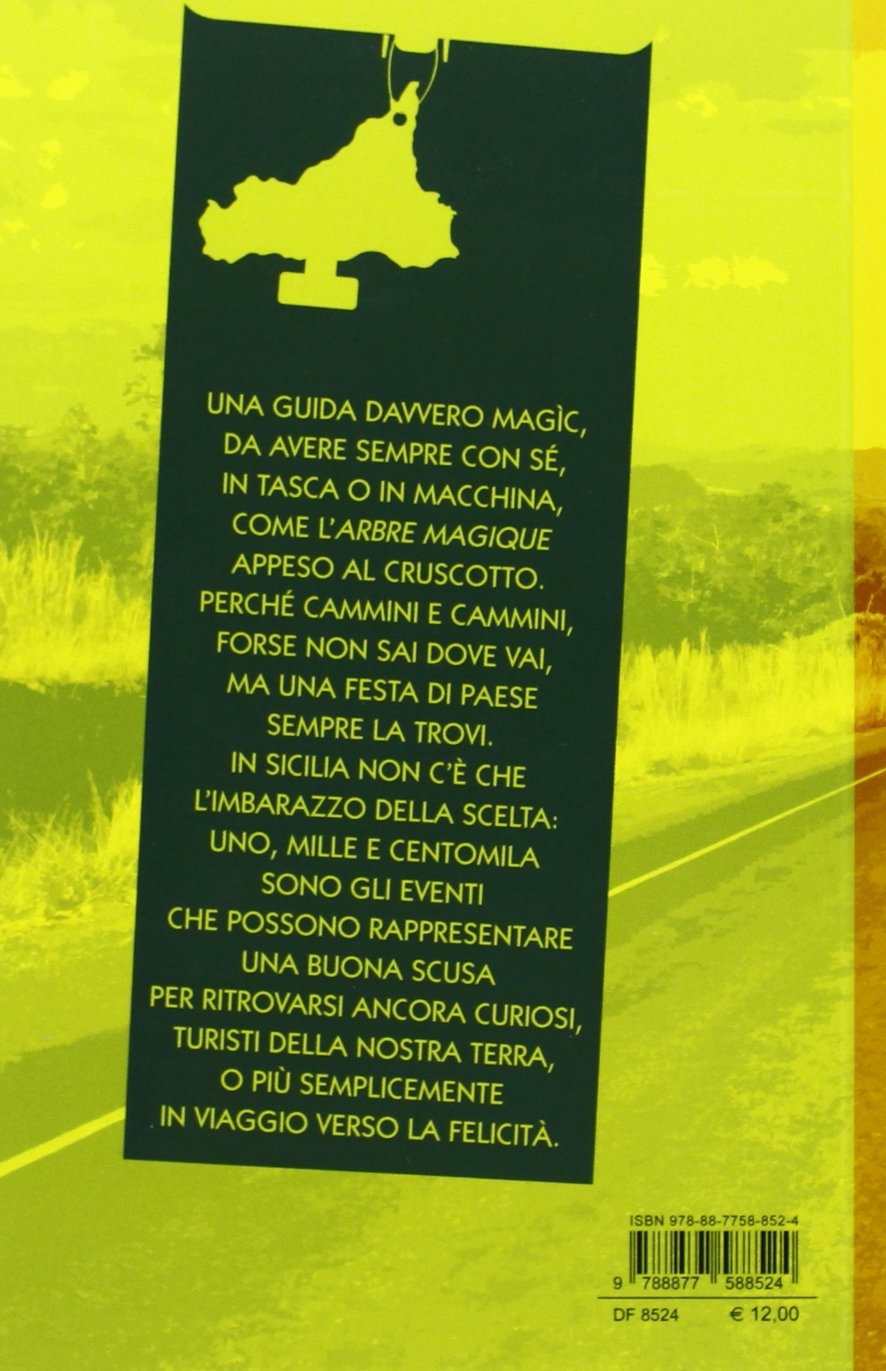 Sagre magìc. Feste popolari, religiose ed eventi in Sicilia Sagre magìc. Feste popolari, religiose ed eventi in Sicilia