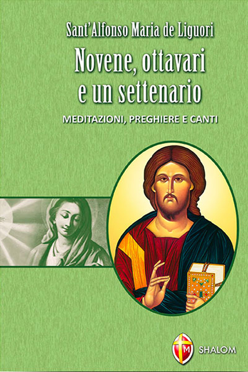 Novene, ottavari e un settenario. Meditazioni, preghiere e canti Novene, ottavari e un settenario. Meditazioni, preghiere e canti