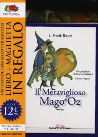 Il meraviglioso mago di Oz. Con gadget