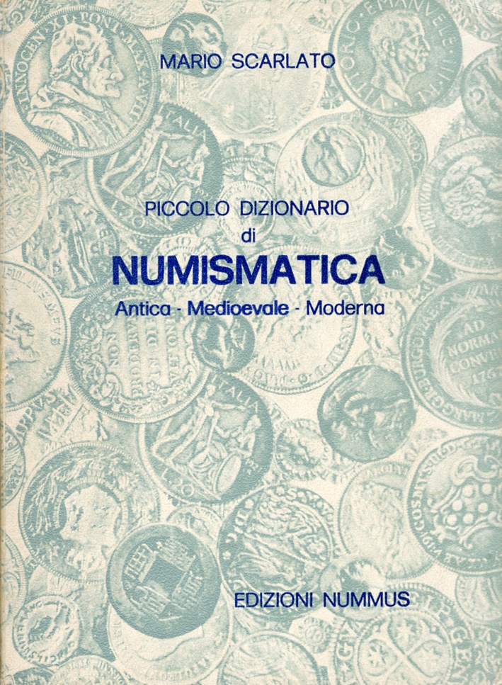 Piccolo dizionario di numismatica. Antica Medioevale Moderna. III Edizione