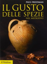 Il gusto delle spezie nel Medioevo