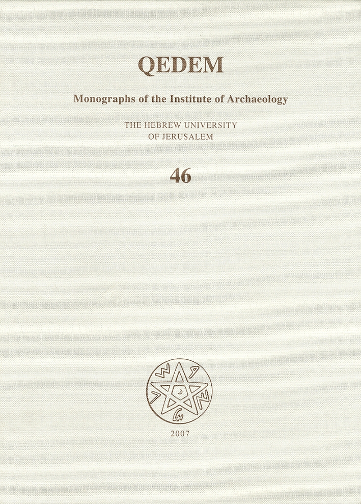 Qedem. Monographs of the Institute of Archaeology. the Hebrew University of Jerusalem. 46
