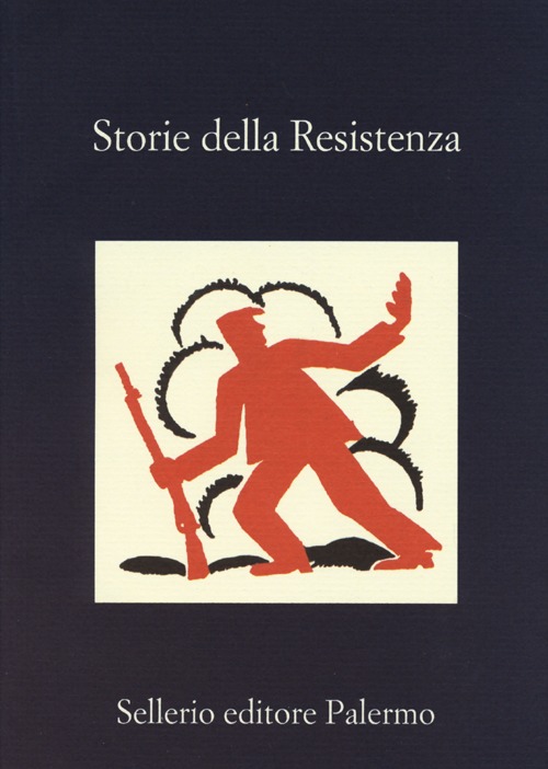Storie della Resistenza Storie della Resistenza