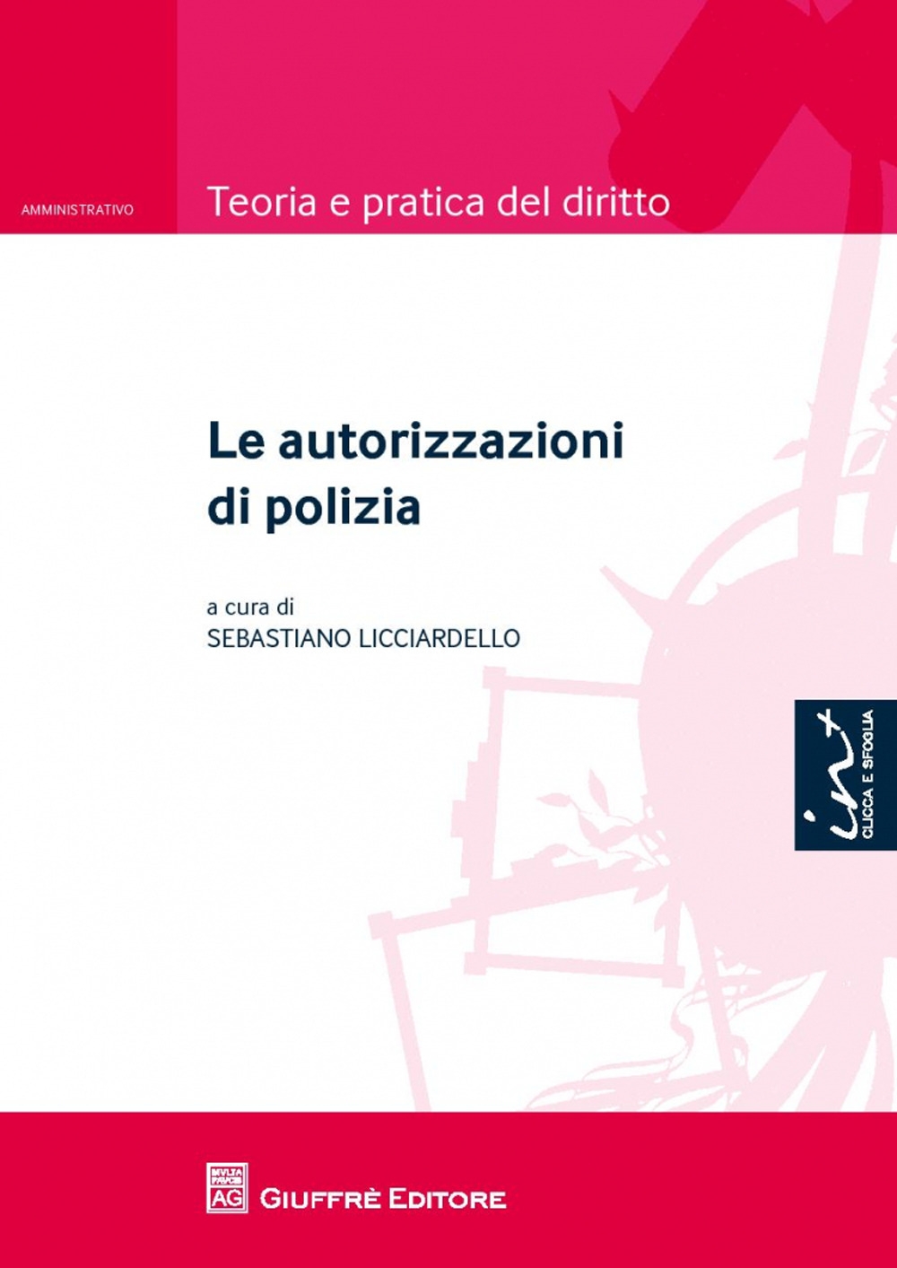 Le autorizzazioni di polizia Le autorizzazioni di polizia
