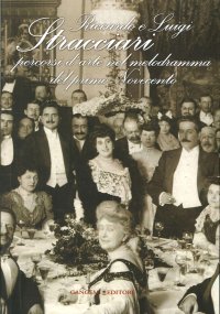 Riccardo e Luigi Stracciari. Percorsi d'arte nel melodramma del primo Novecento