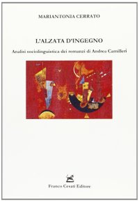 L'alzata d'ingegno. Analisi sociolinguistica dei romanzi di Andrea Camilleri