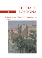 Storia di Bologna. Vol. 4/2: Bologna in età contemporanea (1915-2000). Storia di Bologna. Vol. 4/2: Bologna in età contemporanea (1915-2000).