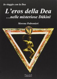 L'eros della Dea... nelle misteriose Dakini