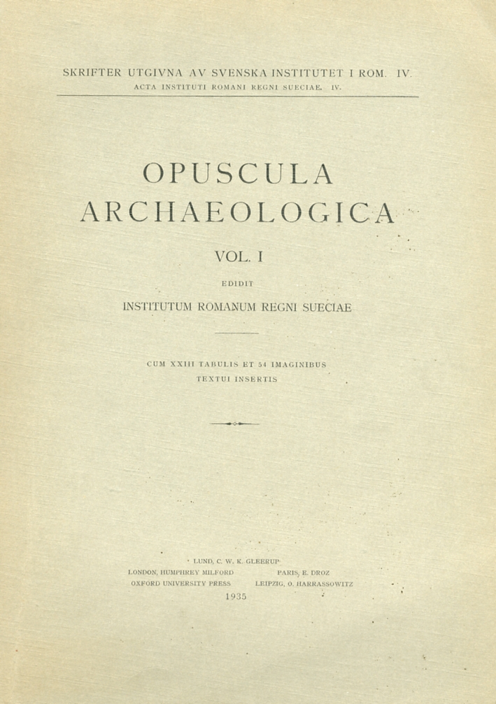 Opuscula Archaeologica. Vol. I Opuscula Archaeologica. Vol. I