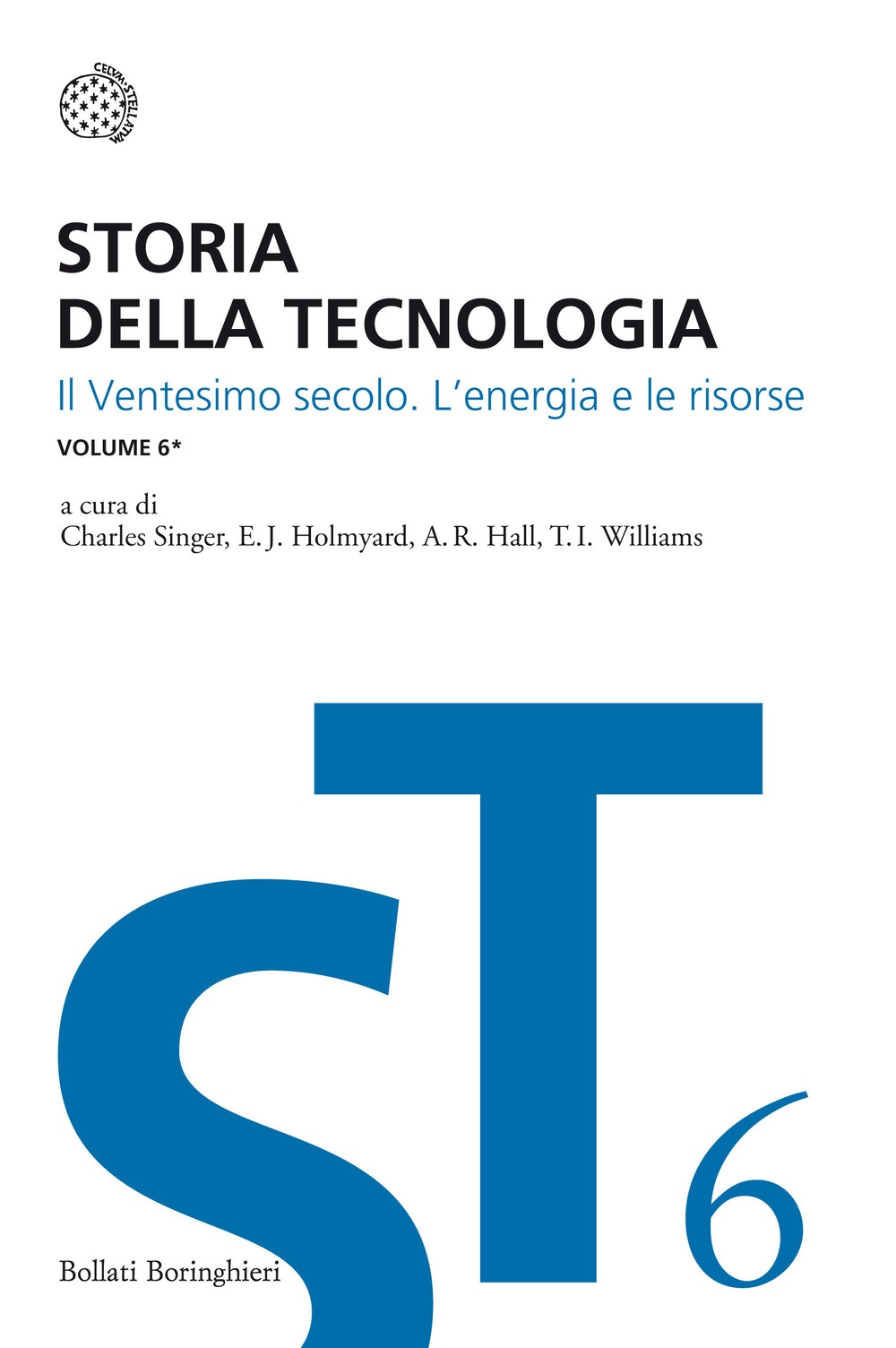 Storia della tecnologia. Vol. 6/1: Il ventesimo secolo. L'energia e le risorse Storia della tecnologia. Vol. 6/1: Il ventesimo secolo. L'energia e le risorse