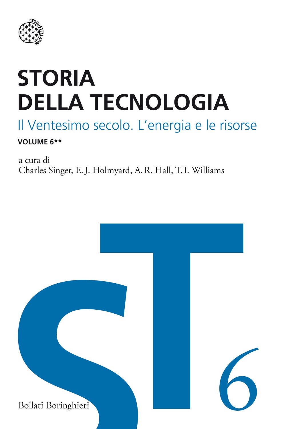 Storia della tecnologia. Vol. 6/2: Il ventesimo secolo. L'energia e le risorse Storia della tecnologia. Vol. 6/2: Il ventesimo secolo. L'energia e le risorse