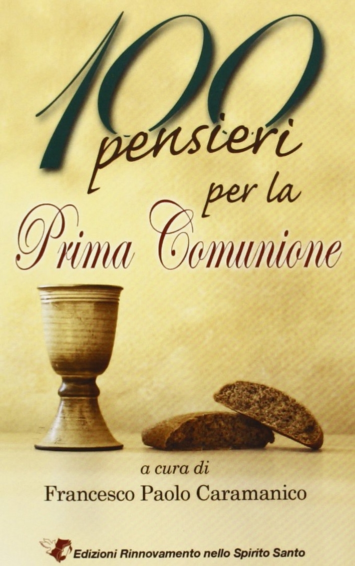100 pensieri per la prima comunione 100 pensieri per la prima comunione