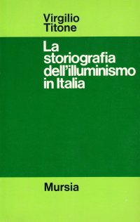 La storiografia dell'Illuminismo in Italia
