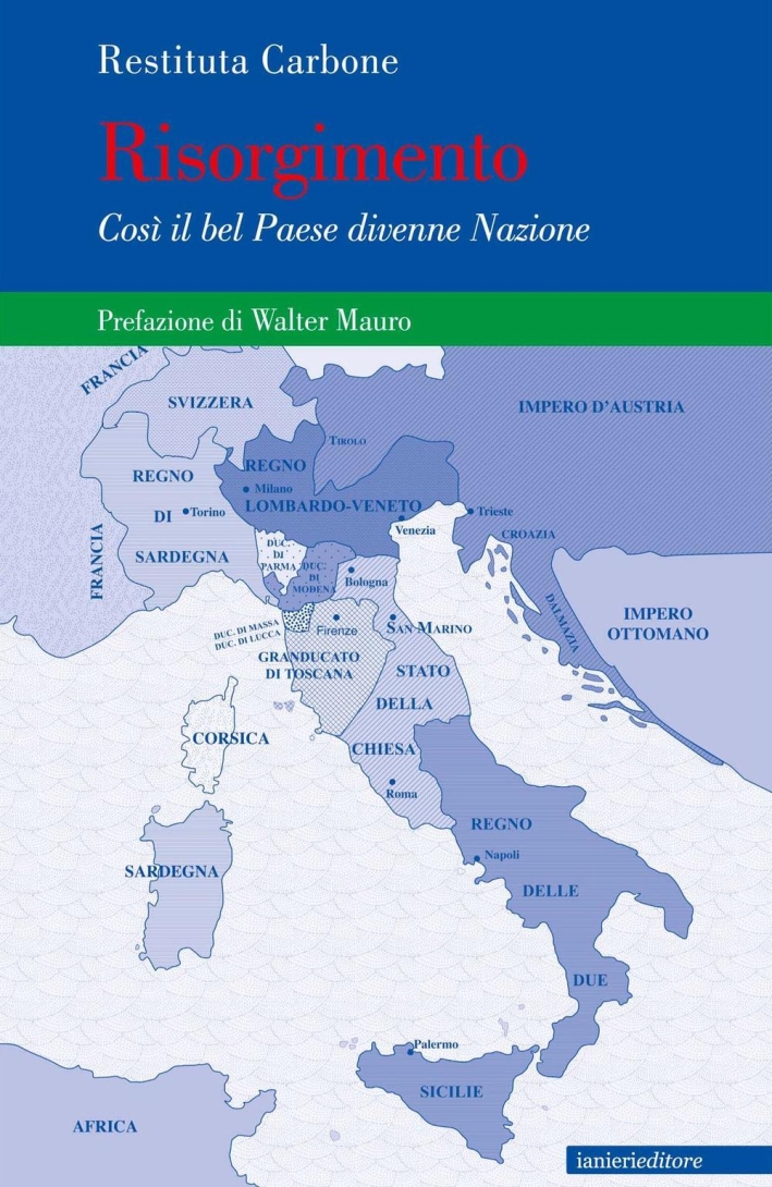 Risorgimento. Così il Bel Paese divenne nazionale Risorgimento. Così il Bel Paese divenne nazionale