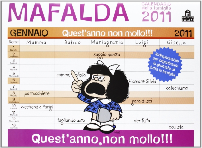 Mafalda. Quest'Anno Non Mollo. Calendario 2011 Della Famiglia (30 X 30) Mafalda. Quest'Anno Non Mollo. Calendario 2011 Della Famiglia (30 X 30)