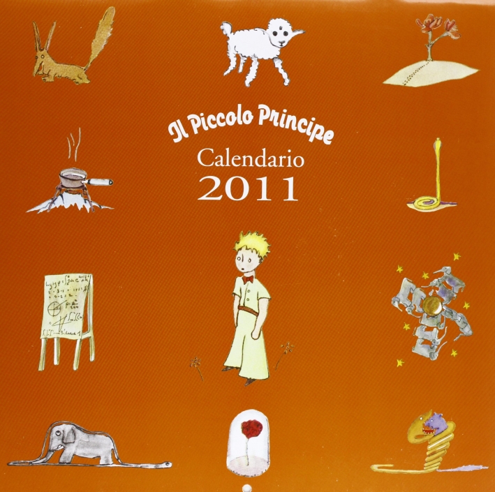 Piccolo Principe. Calendario 2011 Da Parete (20 X 30) Piccolo Principe. Calendario 2011 Da Parete (20 X 30)
