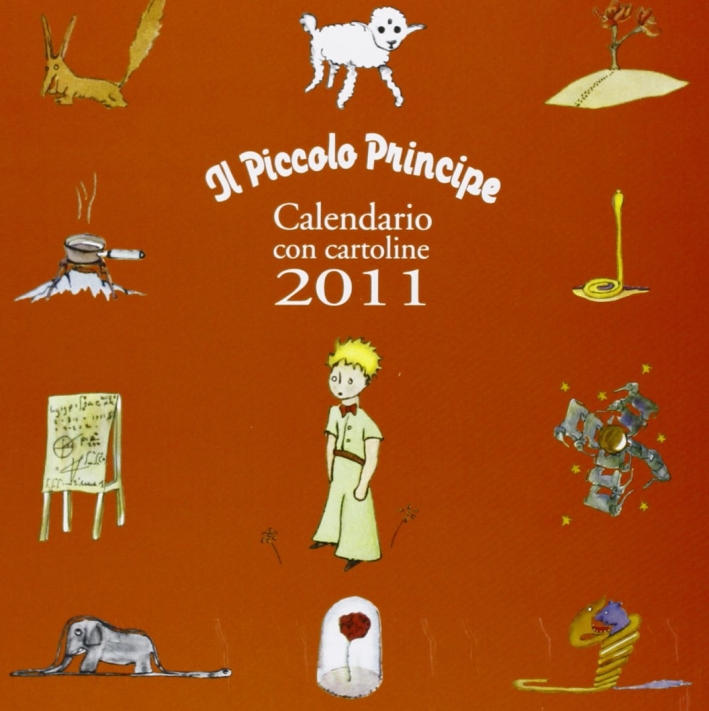 Piccolo Principe. Calendario 2011 Di Cartoline Piccolo Principe. Calendario 2011 Di Cartoline