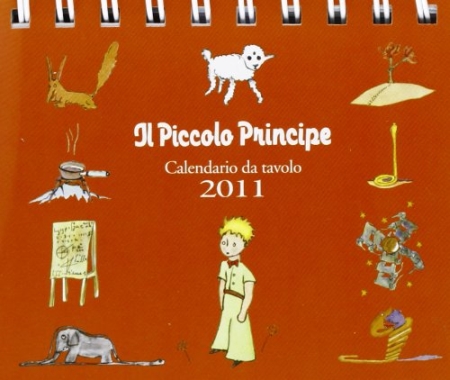 Piccolo Principe. Calendario 2011 Da Tavolo Piccolo Principe. Calendario 2011 Da Tavolo