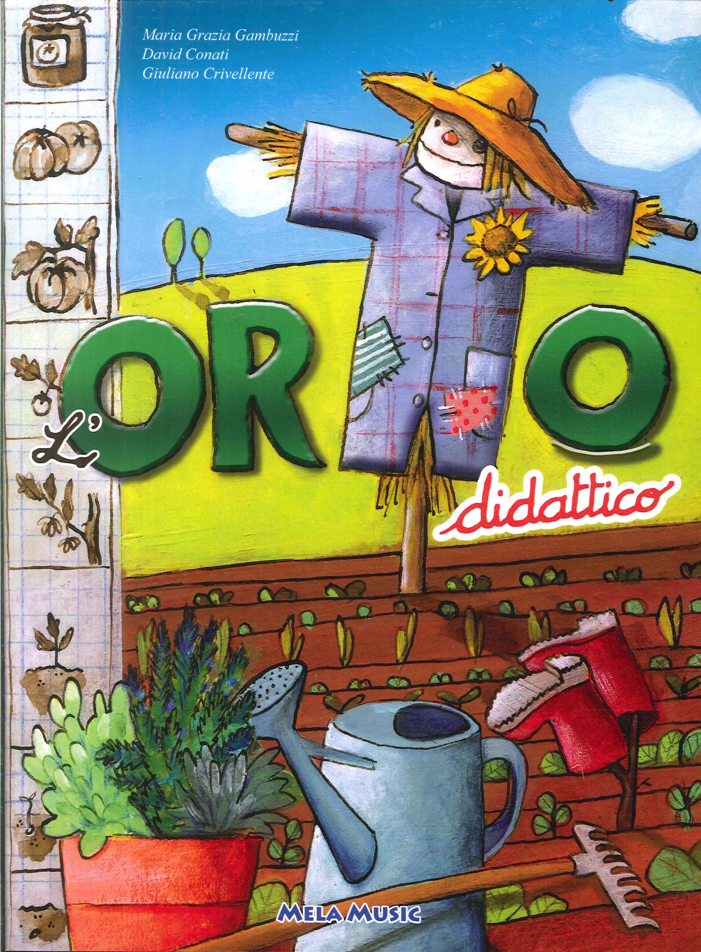 Orto Didattico. Manuale di orticoltura per grandi e per bambini. Con CD Orto Didattico. Manuale di orticoltura per grandi e per bambini. Con CD