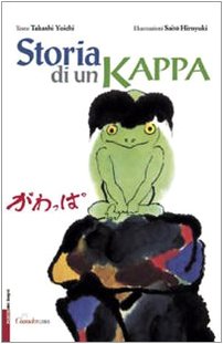 Storia di un kappa. Ediz. illustrata Storia di un kappa. Ediz. illustrata