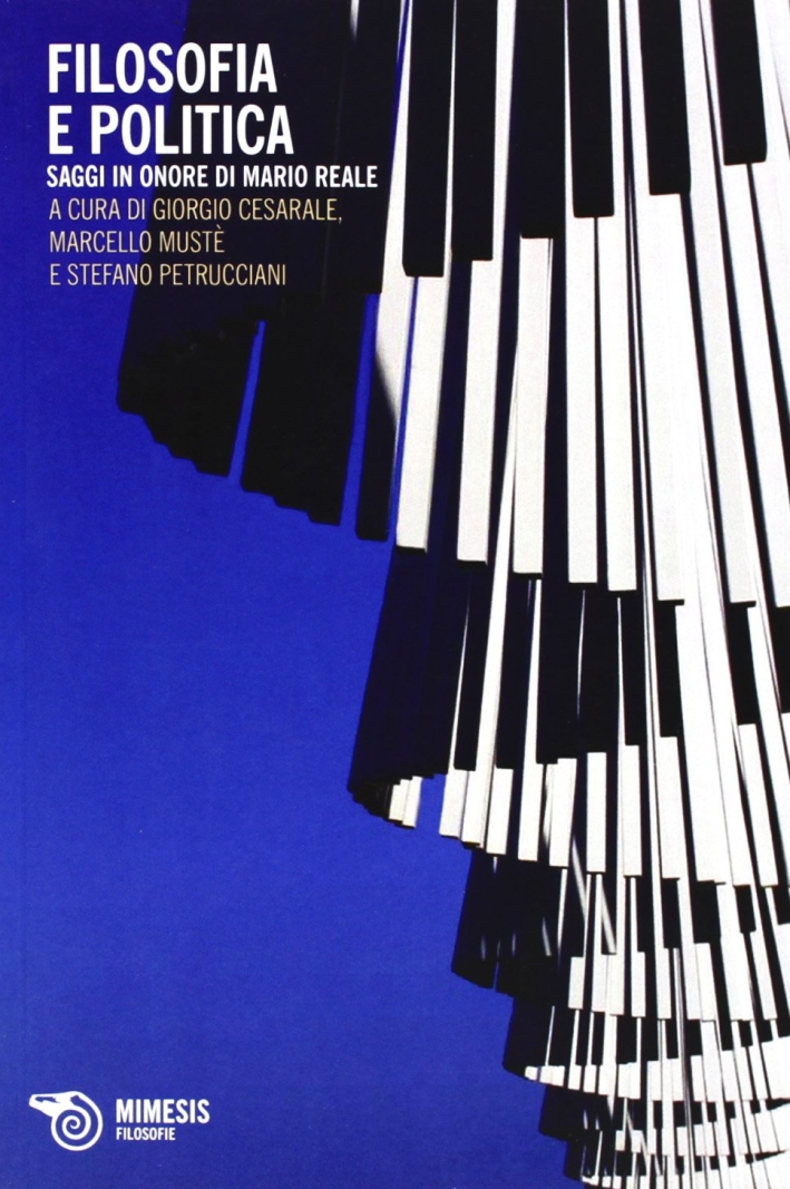 Filosofia e Politica. Saggi in Onore di Mario Reale Filosofia e Politica. Saggi in Onore di Mario Reale