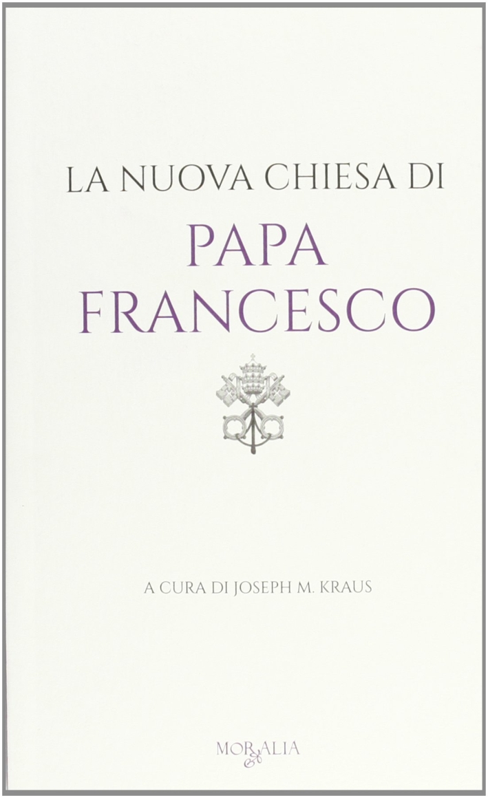 La nuova chiesa di papa Francesco La nuova chiesa di papa Francesco