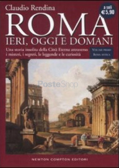 Roma ieri oggi e domani. Ediz. inglese Roma ieri oggi e domani. Ediz. inglese
