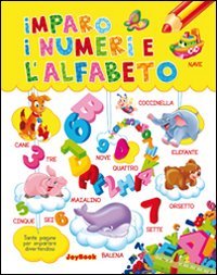 Imparo i numeri e l'alfabeto