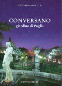 Conversano. Giardino di Puglia