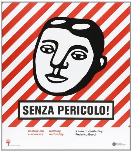 Senza Pericolo! Costruzioni e  Sicurezza. Building and safety
