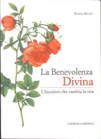 La benevolenza divina. L'incontro che cambia la vita