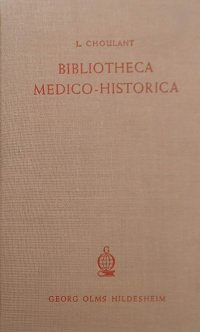 Bibliotheca Medico Historica. [German Ed.]