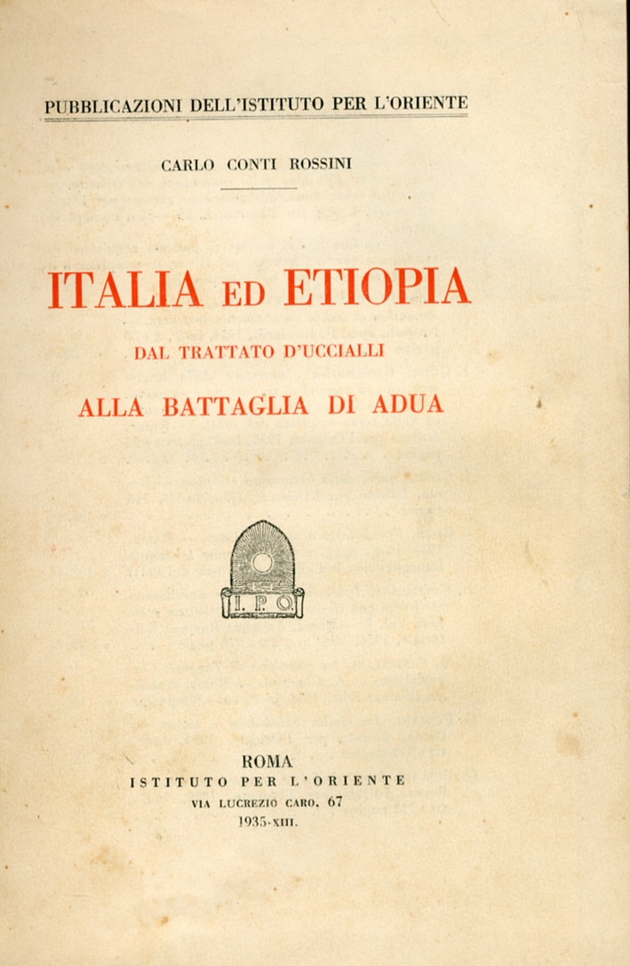 Conti Rossini Carlo Italia ed Etiopia. Dal Trattato d'Uccialli alla