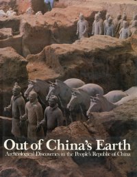 Out of China'S Earth. Archeological Discoveries in the People's Republic of China