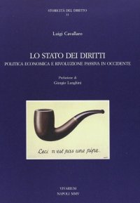Lo Stato dei diritti. Politica economica e rivoluzione passiva in Occidente
