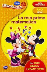La mia prima matematica. Con adesivi
