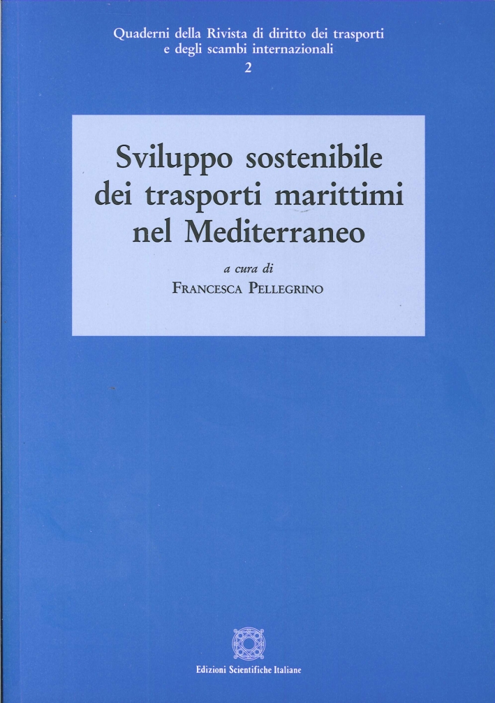 Sviluppo sostenibile dei trasporti marittimi nel Mediterraneo. Sviluppo sostenibile dei trasporti marittimi nel Mediterraneo.