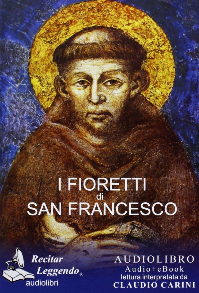 I fioretti di san Francesco. Audiolibro. CD Audio formato MP3