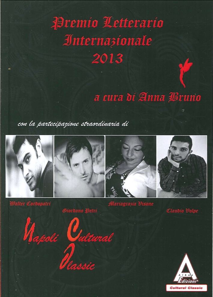 Napoli Cultural Classic 2013. Premio Letterario Internazionale Napoli Cultural Classic 2013. Premio Letterario Internazionale