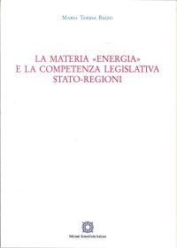 La Materia "Energia" e la Competenza Legislativa Stato-Regioni