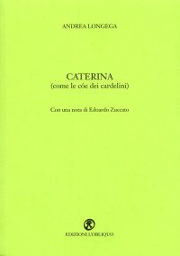 Caterina (come le cove dei cardellini)