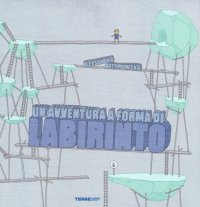 Un'avventura a forma di labirinto