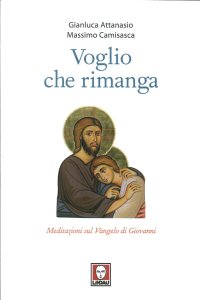 Voglio che rimanga. Meditazioni sul Vangelo di Giovanni
