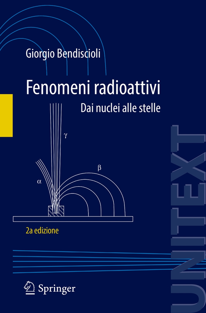 Fenomeni radioattivi. Dai nuclei alle stelle