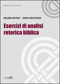 Esercizi di analisi retorica biblica Esercizi di analisi retorica biblica